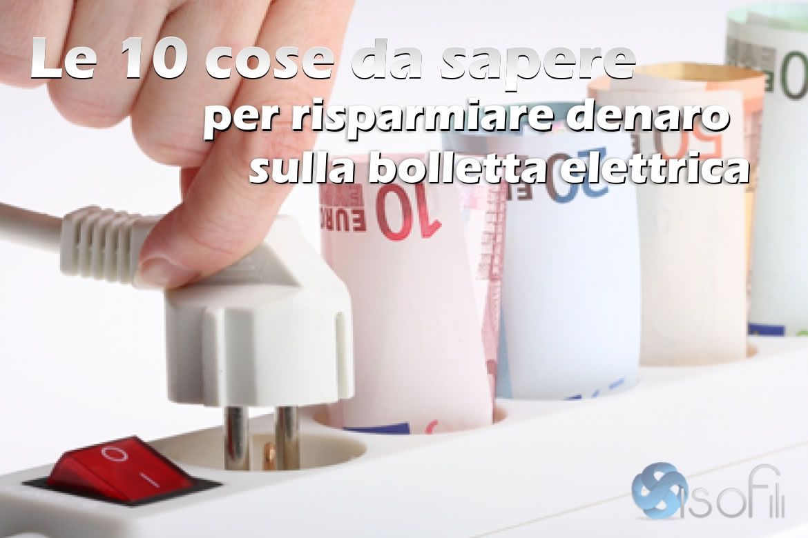 10 consigli di per risparmiare sulla bolletta elettrica